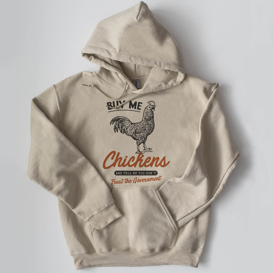 "Buy me Chickens" hoodie