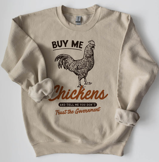 Buy me chickens crew sweatshirt