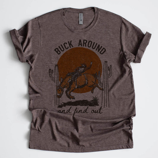 "Buck around and find out' graphic tee